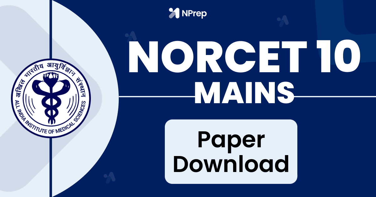 AIIMS NORCET 10 Mains Paper Download (2026) – Direct PDF, Questions & Solutions