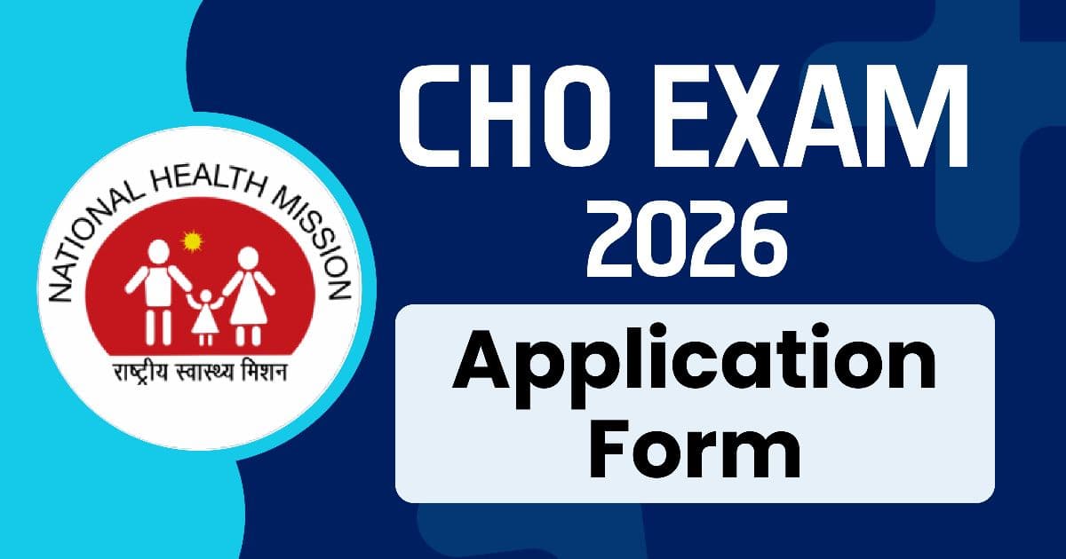CHO Application Form 2026: Step-by-Step Online Application Process & Common Mistakes