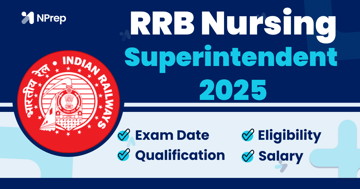 RRB Nursing Superintendent 2026 Notification: Exam Date, Eligibility, Qualification, Salary & Complete Guide