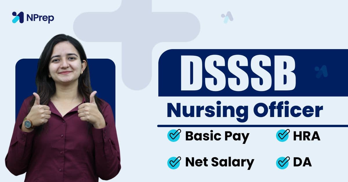 "DSSSB Nursing Officer Salary Slip Explained: Real In-Hand Salary, Deductions & Growth "