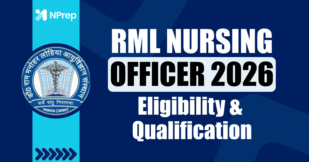 RML Nursing Officer 2026 Eligibility & Qualification: Complete Guide for RMLIMS Lucknow