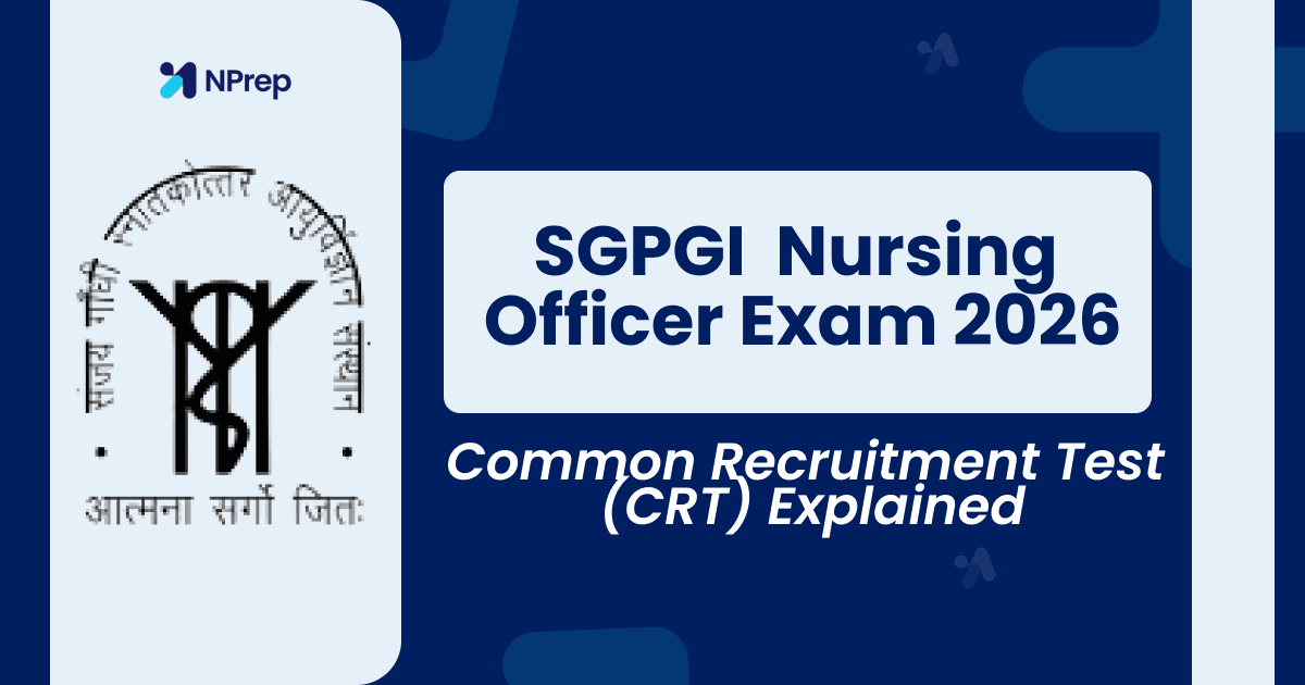 SGPGI Nursing Officer Exam 2026: Ultimate Guide to Vacancy, Eligibility, CRT, Syllabus, Salary & Preparation Strategy