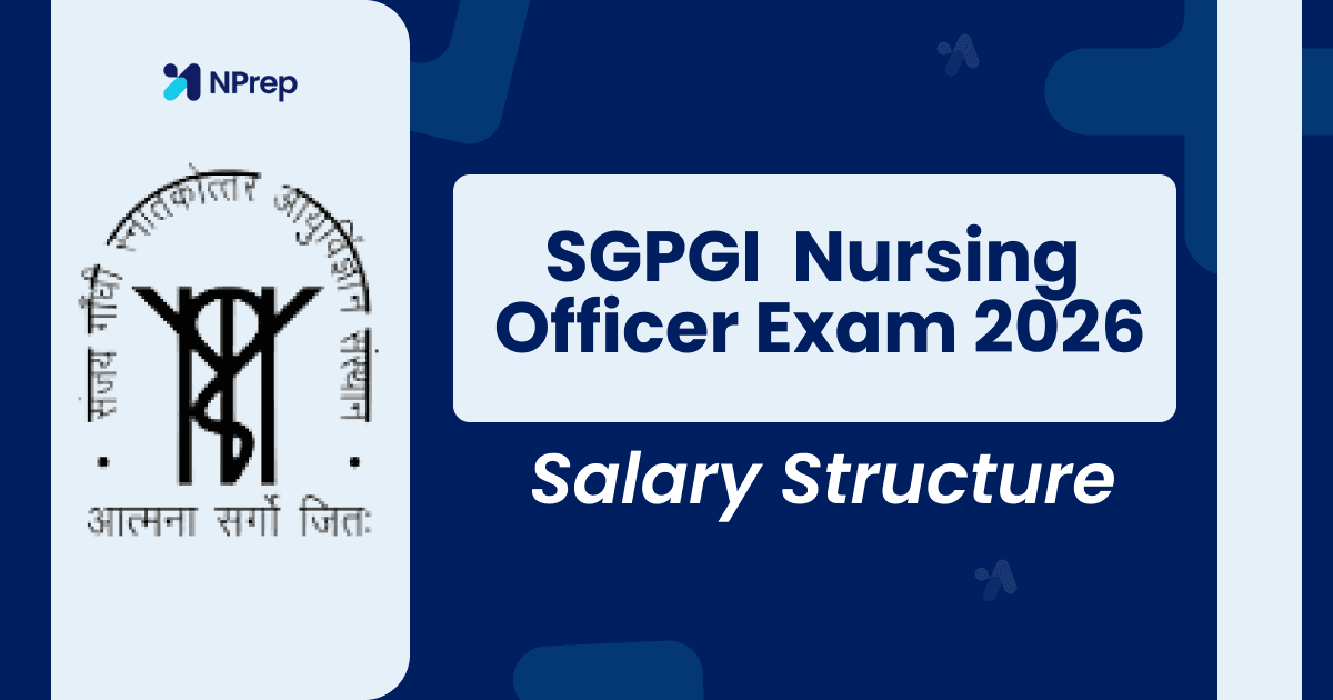 SGPGI Nursing Officer Salary 2026: In-Hand Salary, Pay Scale, Allowances & Deductions