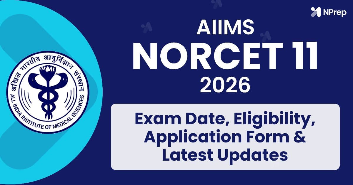 AIIMS NORCET 11 Recruitment 2026: Exam Date, Eligibility, Application Form & Updates